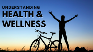  UNDERSTANDING HEALTH AND WELLNESS 